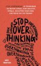 Stop Overthinking