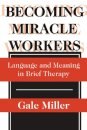 Becoming Miracle Workers