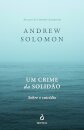 Um Crime da Solidão - Sobre o Suicídio