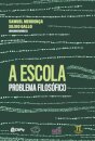 A Escola: Problema Filosófico