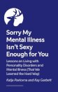 Sorry My Mental Illness Isn't Sexy Enough for You