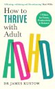 How to Thrive with Adult ADHD