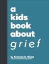 A Kids Book About Grief