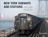 New York Subways and Stations, 1970–1990 (2nd Edition)