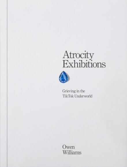 Atrocity Exhibitions - Grieving in the TikTok Underworld