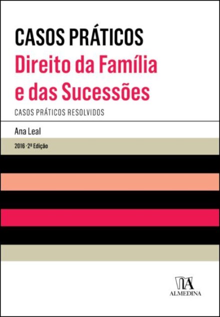 Casos Práticos - Direito da Família e Sucessões - Casos Práticos Resolvidos