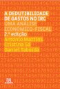 A Dedutibilidade De Gastos No Irc - Uma Análise Económico-Fiscal