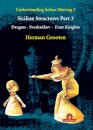 Understanding Before Moving 3 - Part 3: Sicilian Structures - Dragon - Sveshnikov - Four Knights