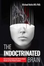 The Indoctrinated Brain