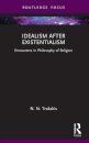 Idealism after Existentialism