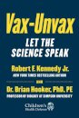 Vax-Unvax : Let the Science Speak