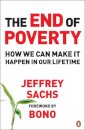 The End of Poverty : How We Can Make it Happen in Our Lifetime