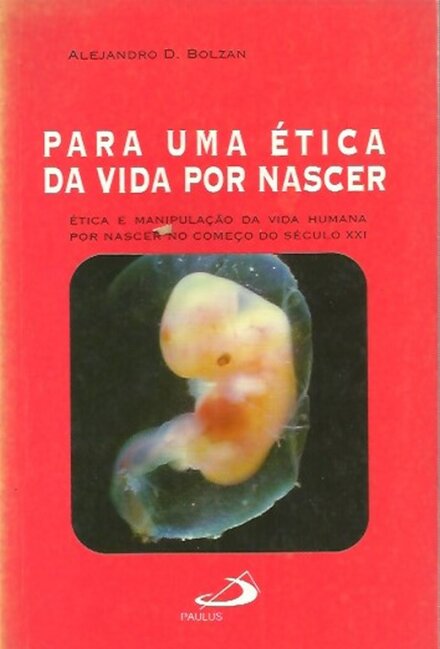 Para Uma Ética da Vida Por Nascer
