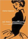 Só Para Mulheres: Conselhos, Receitas E Segredos