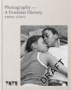 Photography – A Feminist History