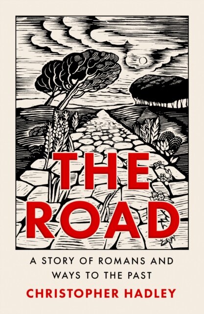 The Road: A Story Of Romans And Ways To The Past