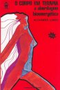 O Corpo Em Terapia: A Abordagem Bioenergética