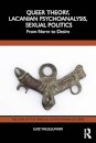 Queer Theory, Lacanian Psychoanalysis, Sexual Politics