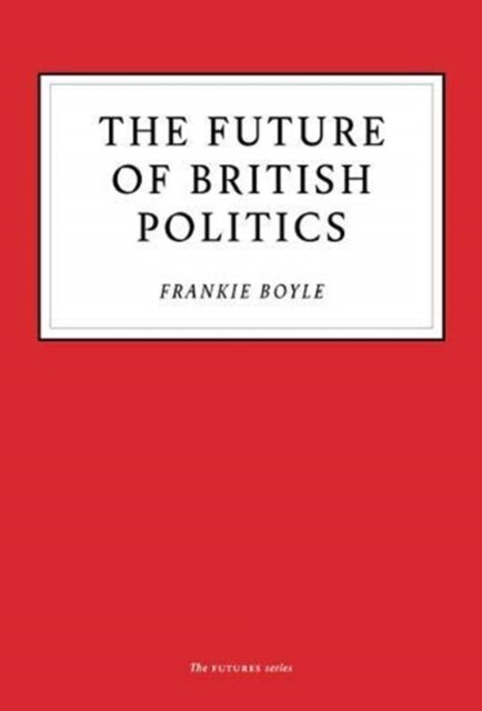 The Future of British Politics