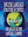 English Language Structure in Context for English Second Language Learners