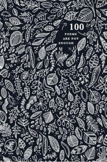 100 Poems are Not Enough