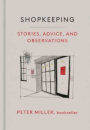Shopkeeping: Stories Advice And Obsevrations