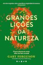 As Oito Grandes Lições da Natureza: O Que a Natureza Nos Ensina Sobre Viver Bem no Mundo