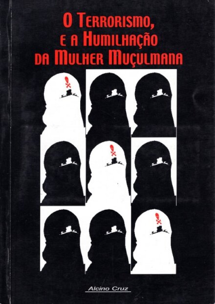 O Terrorismo e a Humilhaçao da Mulher Muçulmana