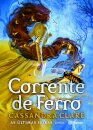 Corrente De Ferro - Últimas  Horas - Livro 2