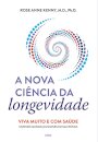 A Nova Ciência Da Longevidade