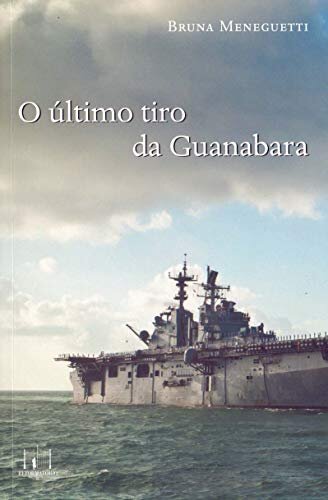 O Último tiro da Guanabara
