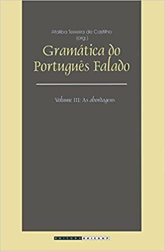 Gramática do Português Falado - As Abordagens - Vol 3