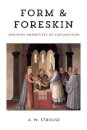 Form and Foreskin