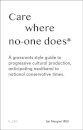 Care Where No One Does