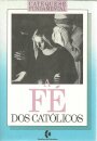 A Fé dos Católicos