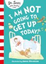 I Am Not Going To Get Up Today!