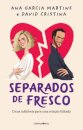 Separados de Fresco - Dicas Infalíveis para Uma Relação Falhada