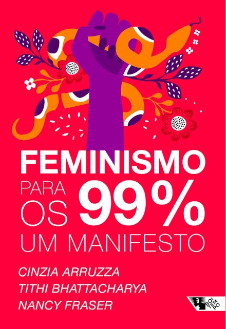 Feminismo Para Os 99%: Um Manifesto