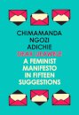 Dear Ijeawele Or A Feminist Manifesto