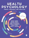 Health Psychology : Theory, Research and Practice