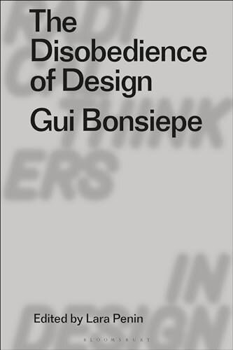 The desobedience of design: Gut Bonsiepe