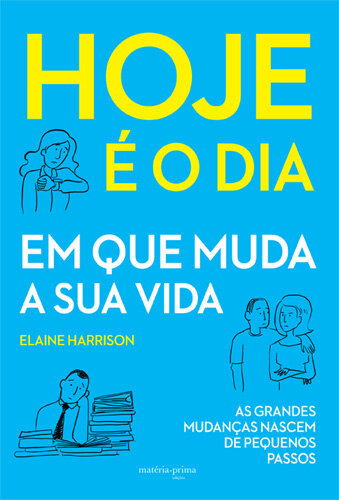 Hoje E O Dia Em Que Muda A Sua Vida