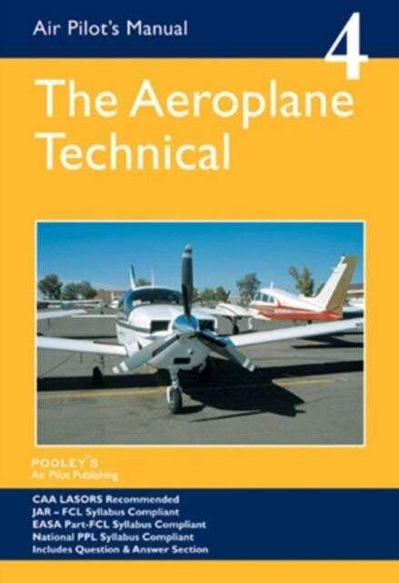 Air Pilot's Manual - Aeroplane Technical - Principles of Flight, Aircraft General, Flight Planning & Performance : Volume 4