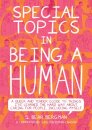 Special Topics in a Being Human