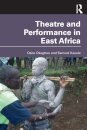 Theatre and Performance in East Africa