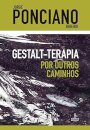 Gestalt-Terapia: Por Outros Caminhos