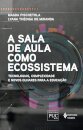 A Sala De Aula Como Ecossistema