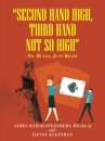 "Second Hand High, Third Hand Not so High"