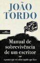 Manual de Sobrevivência de um Escritor – ou o Pouco que Sei sobre Aquilo que Faço