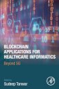 Blockchain Applications for Healthcare Informatics